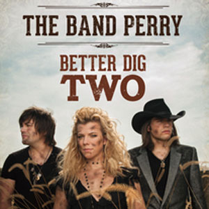 the band perry better dig two